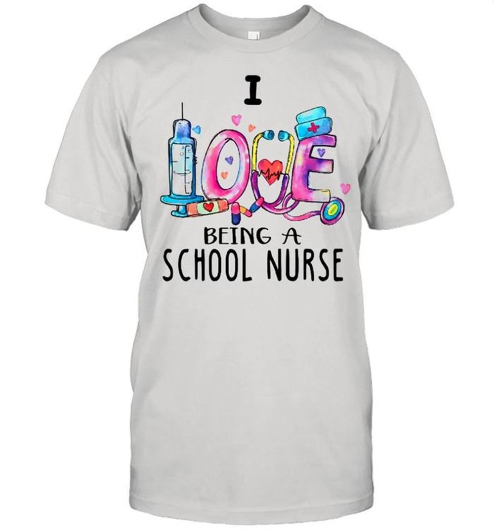 Limited Editon Love Being A School Nurse White Shirt 