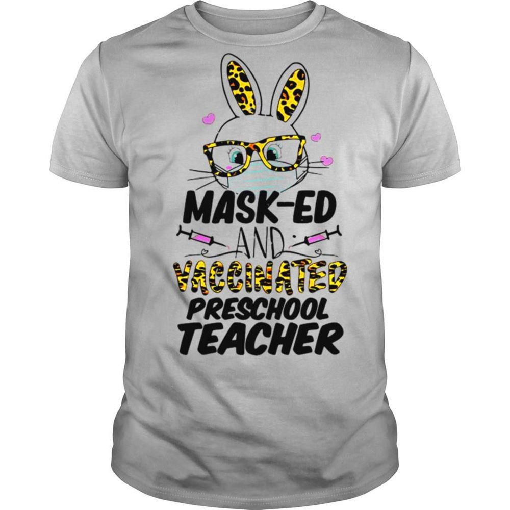 Special Mask Ed And Vaccinated Preschool Teacher Easter Shirt 