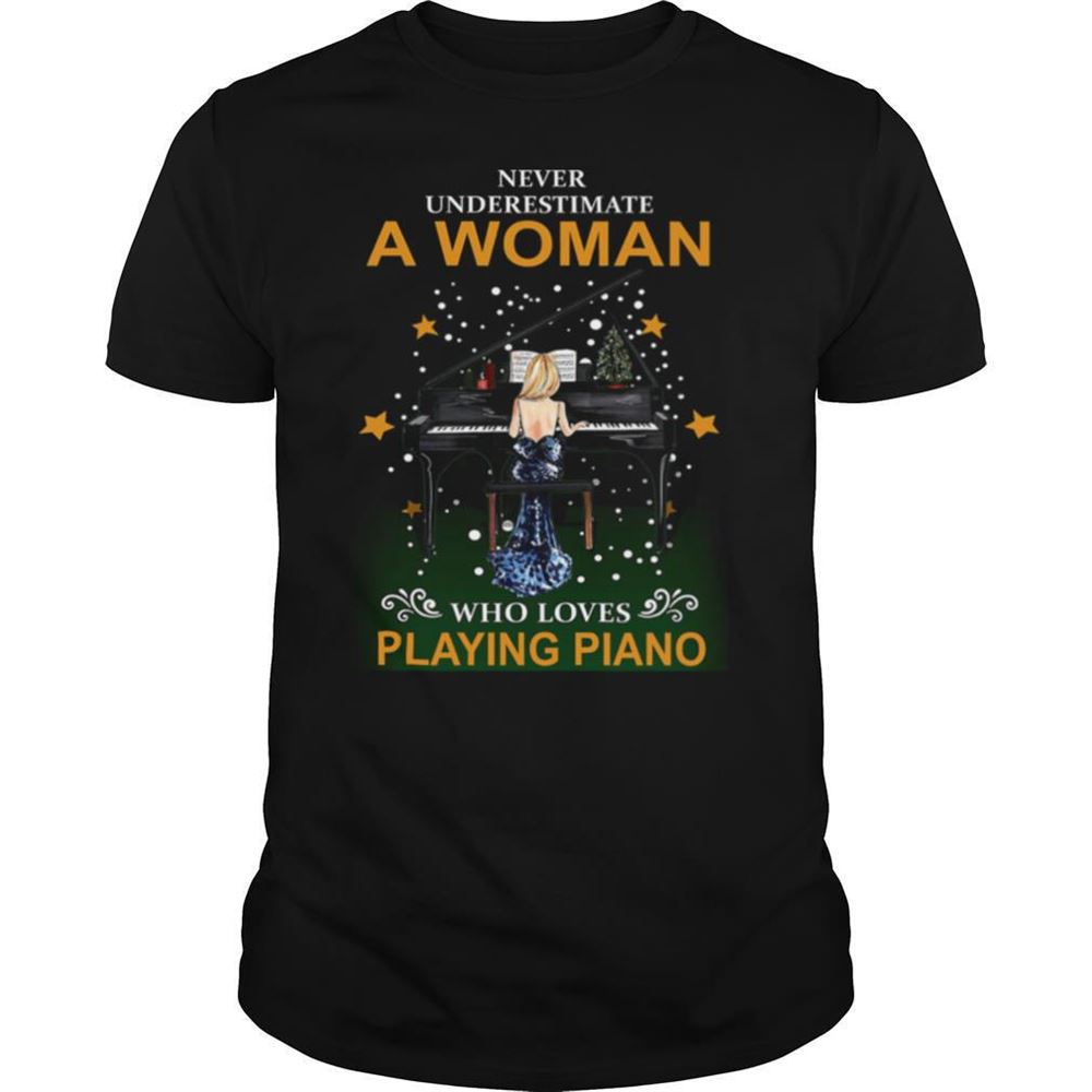 Happy Never Underestimate A Woman Who Loves Playing Piano Shirt 