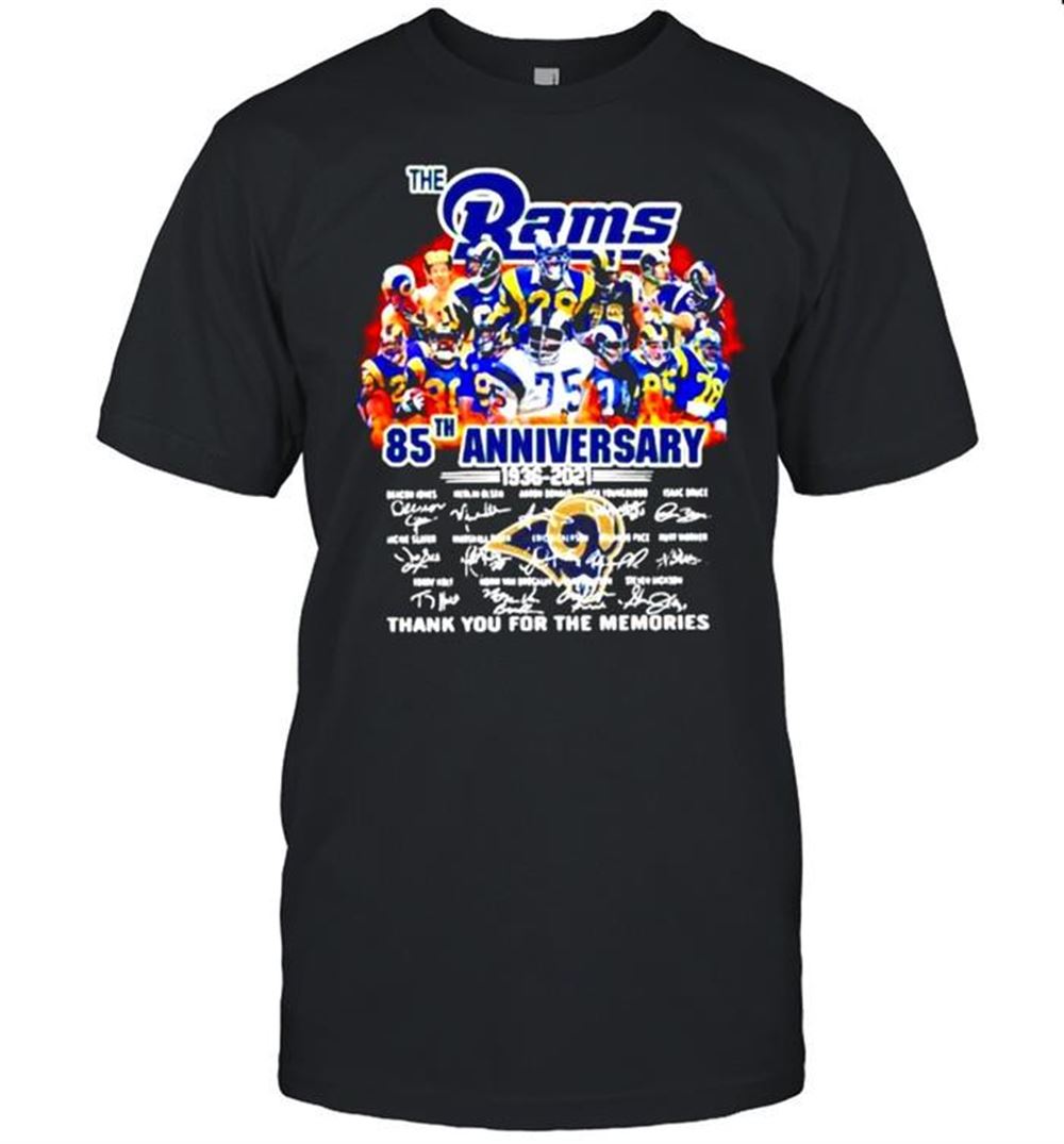 Awesome New Update The Los Angeles Rams 85th Anniversary 1936-2021 Thank You For The Memories Signatures Shirt 