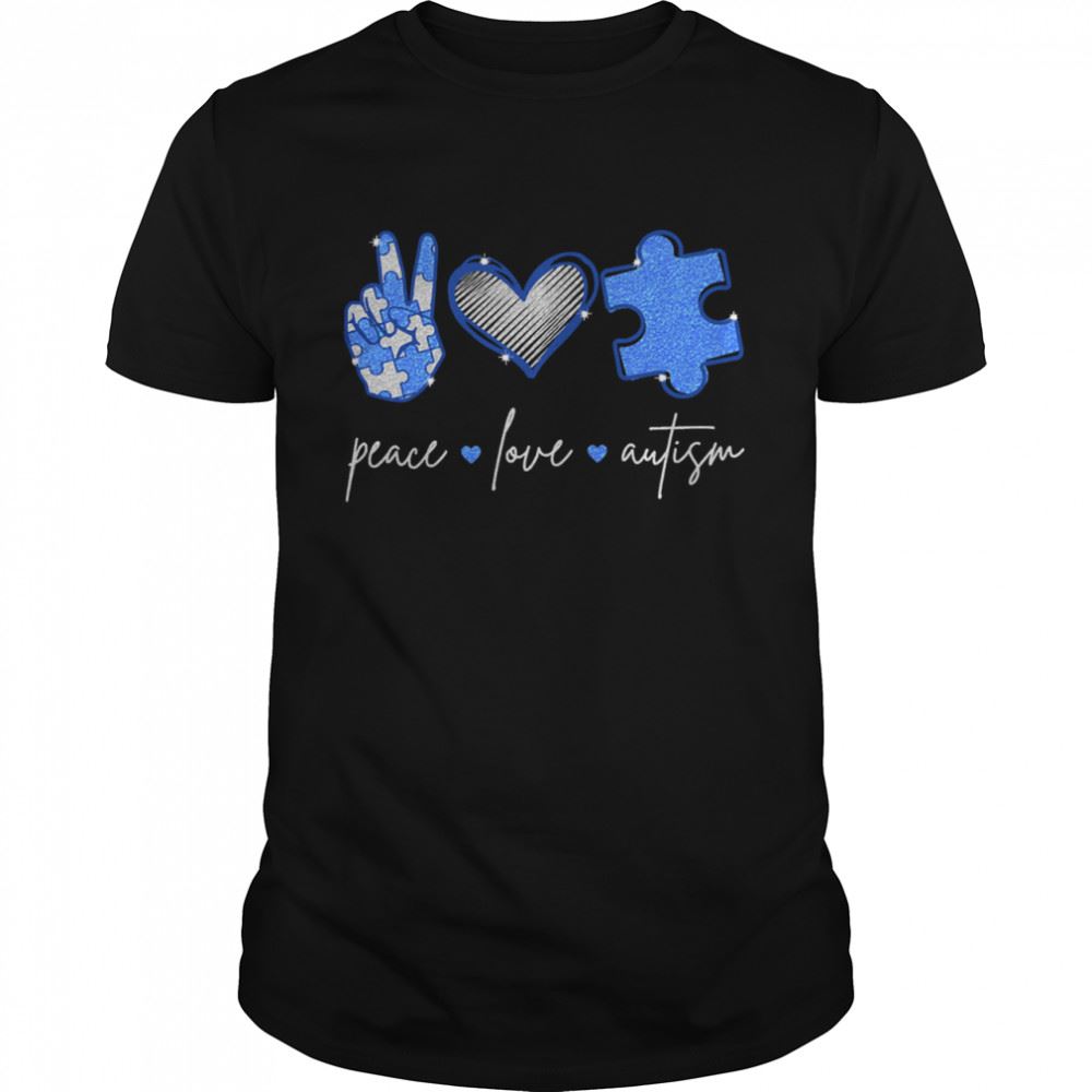 Attractive Peace Love Autism Shirt 