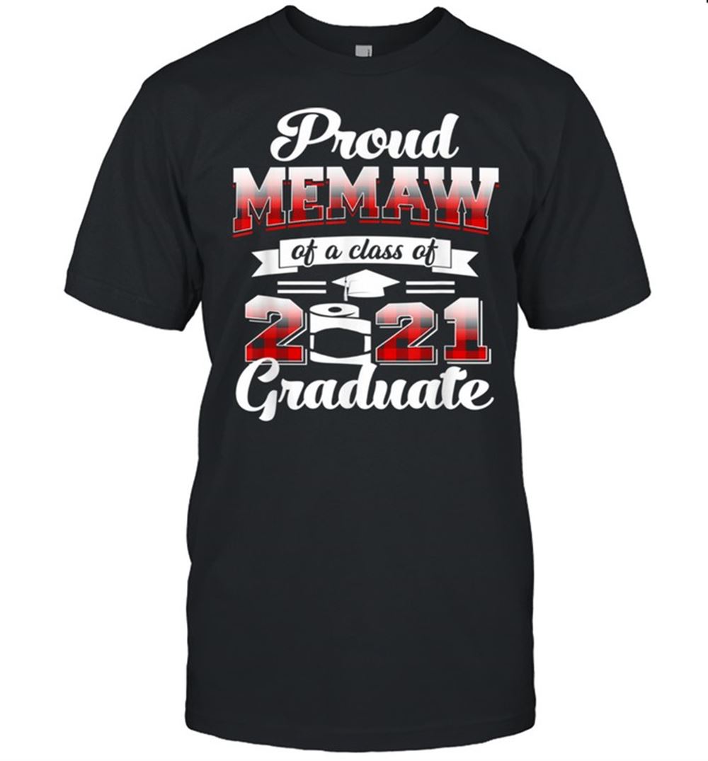 Limited Editon Proud Memaw Of A 2021 Graduate Shirt Red Plaid Shirt 