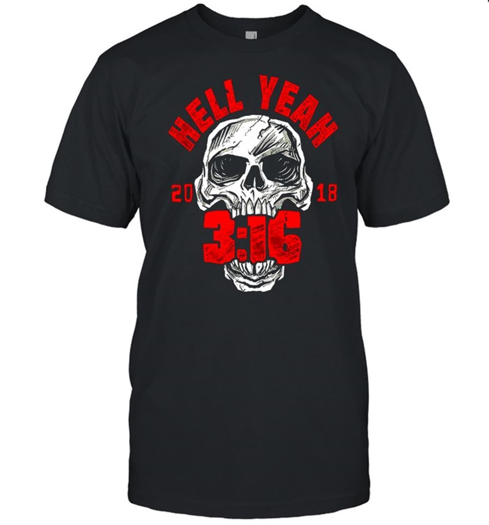 High Quality Skull Hell Yeah 2018 3 16 Shirt 