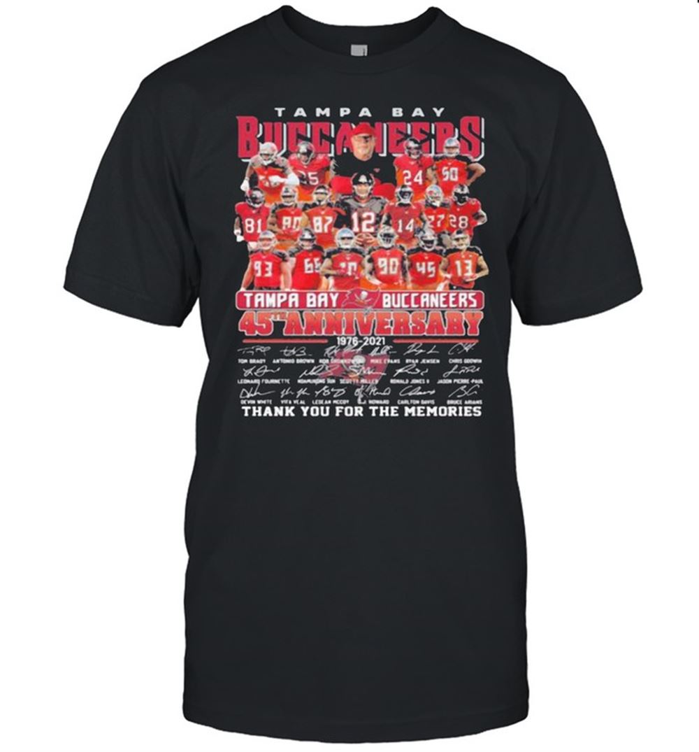 Amazing Tampa Bay Buccaneers 45th Anniversary 1976 2021 Thank You For The Memories Signature Shirt 