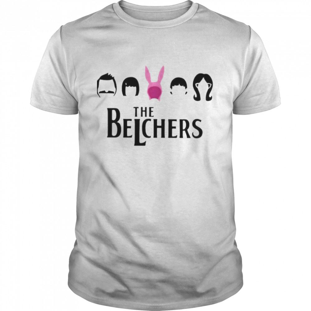 Attractive The Belchers The Beatles Bobs Burgers Shirt 