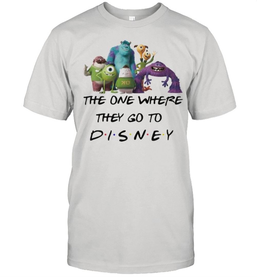 Awesome The One Where They Go To Disney Monster University Movie Shirt 