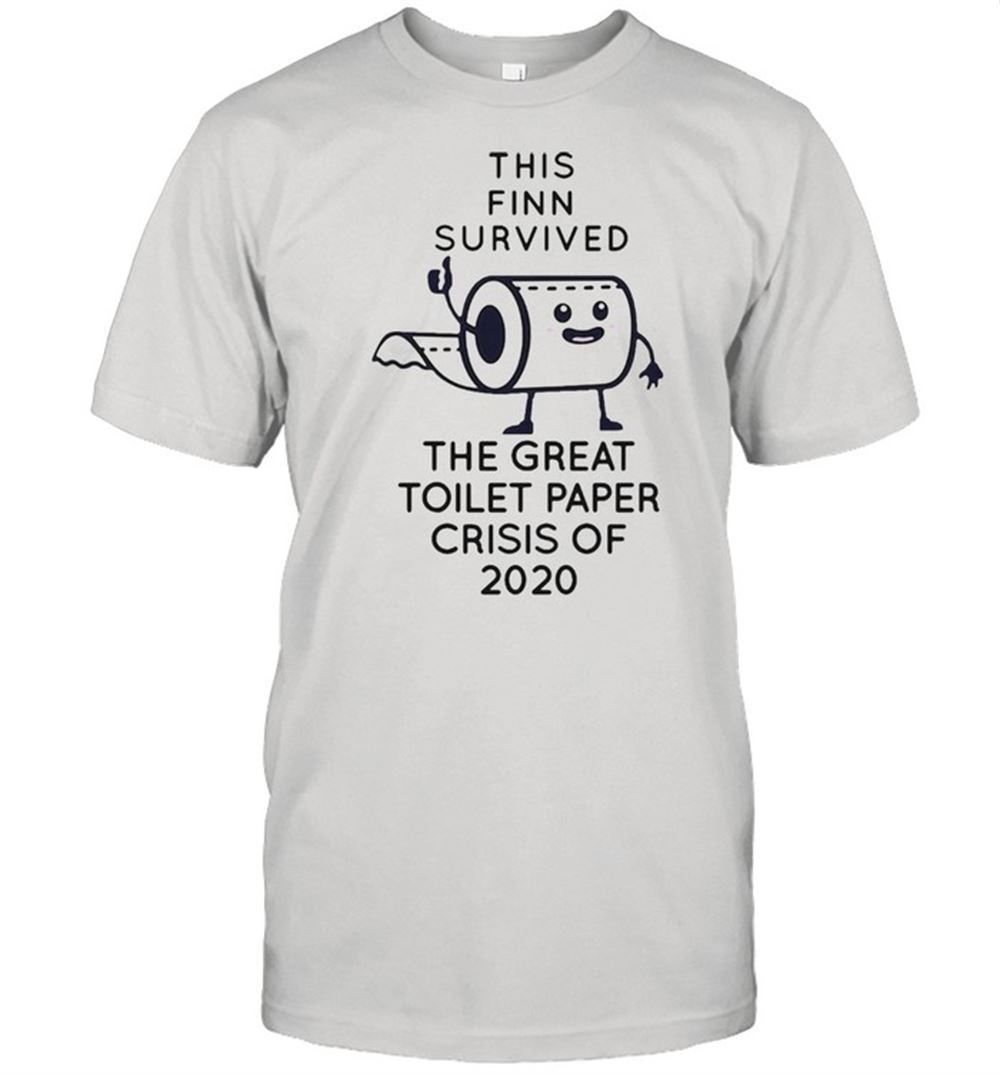 Happy This Finn Survived The Great Toilet Paper Crisis Of 2020 T-shirt 