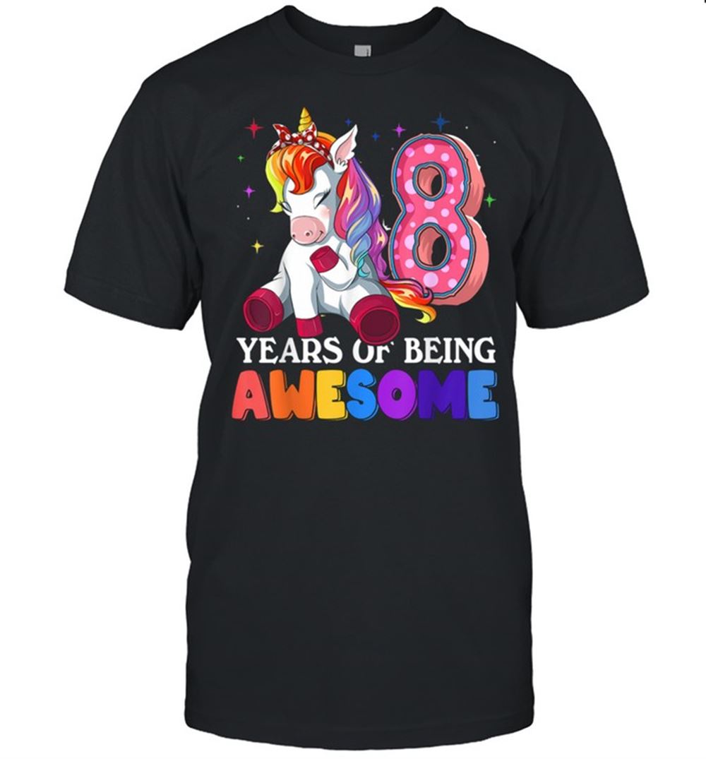 Interesting Unicorn 8th Girl 8th Years Being Awesome Shirt 