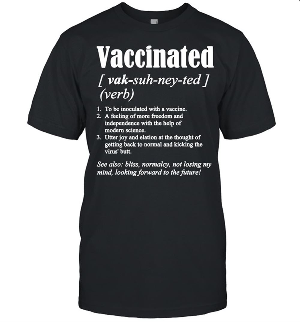 Great Vaccinated Definition Quote Vaccine Meme 2021 Saying Shirt 