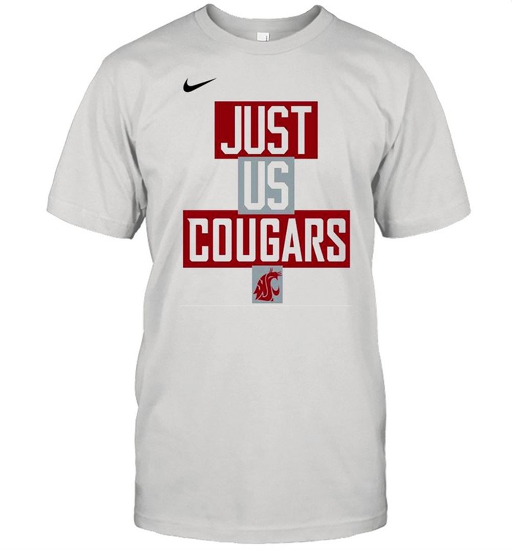 Great Washington State Cougars Nike Just Us Cougars Shirt 