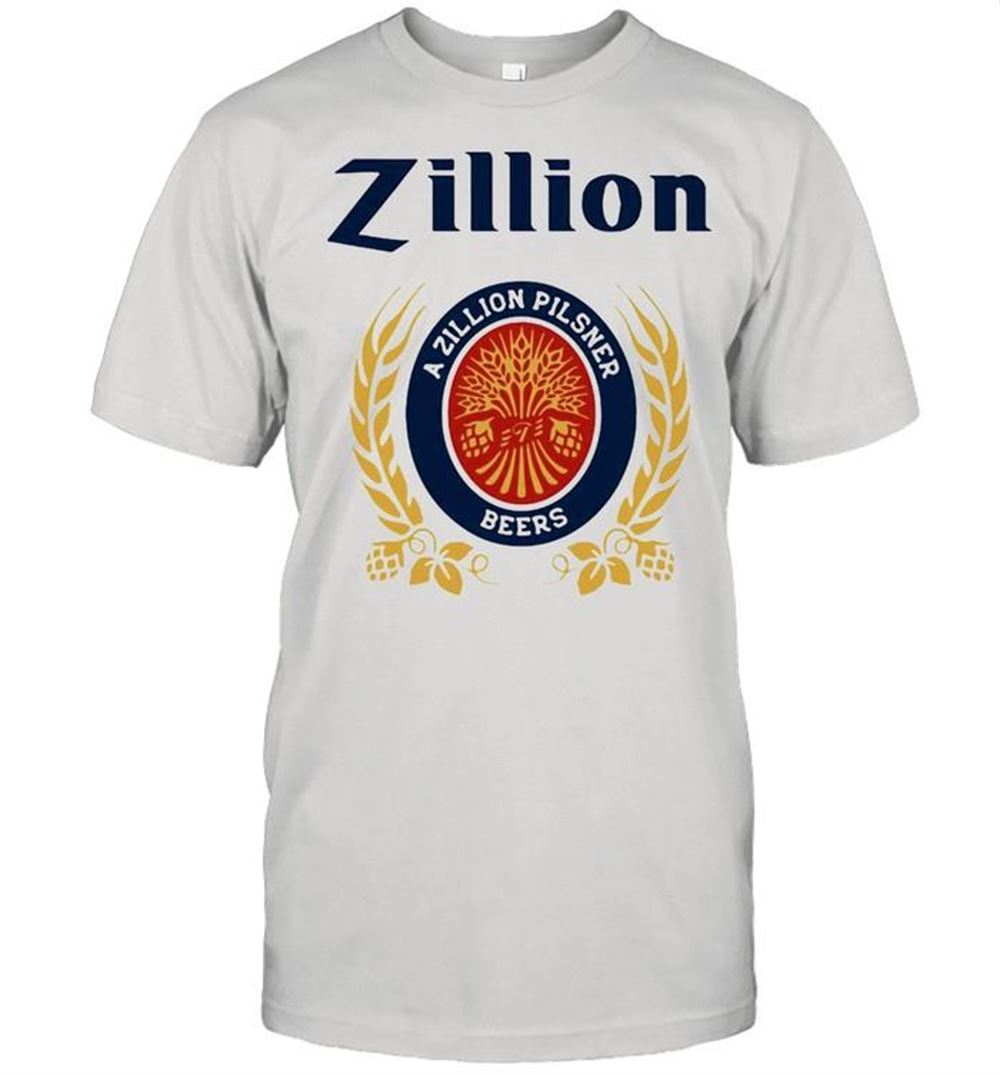 Attractive Zillion A Zillion Pilsner Beers Shirt 