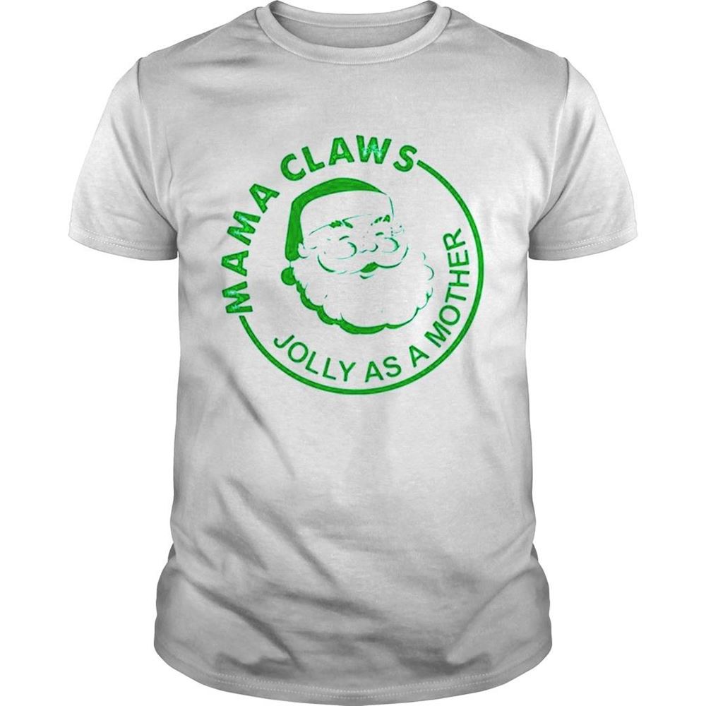 Happy Mama Claus Jolly As A Mother Santa Claus Christmas Shirt 