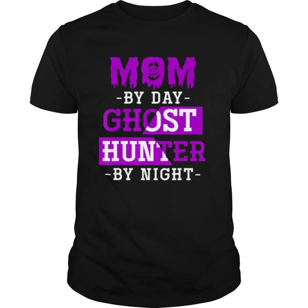 Promotions Mom By Day Ghost Hunter By Night Halloween Shirt 