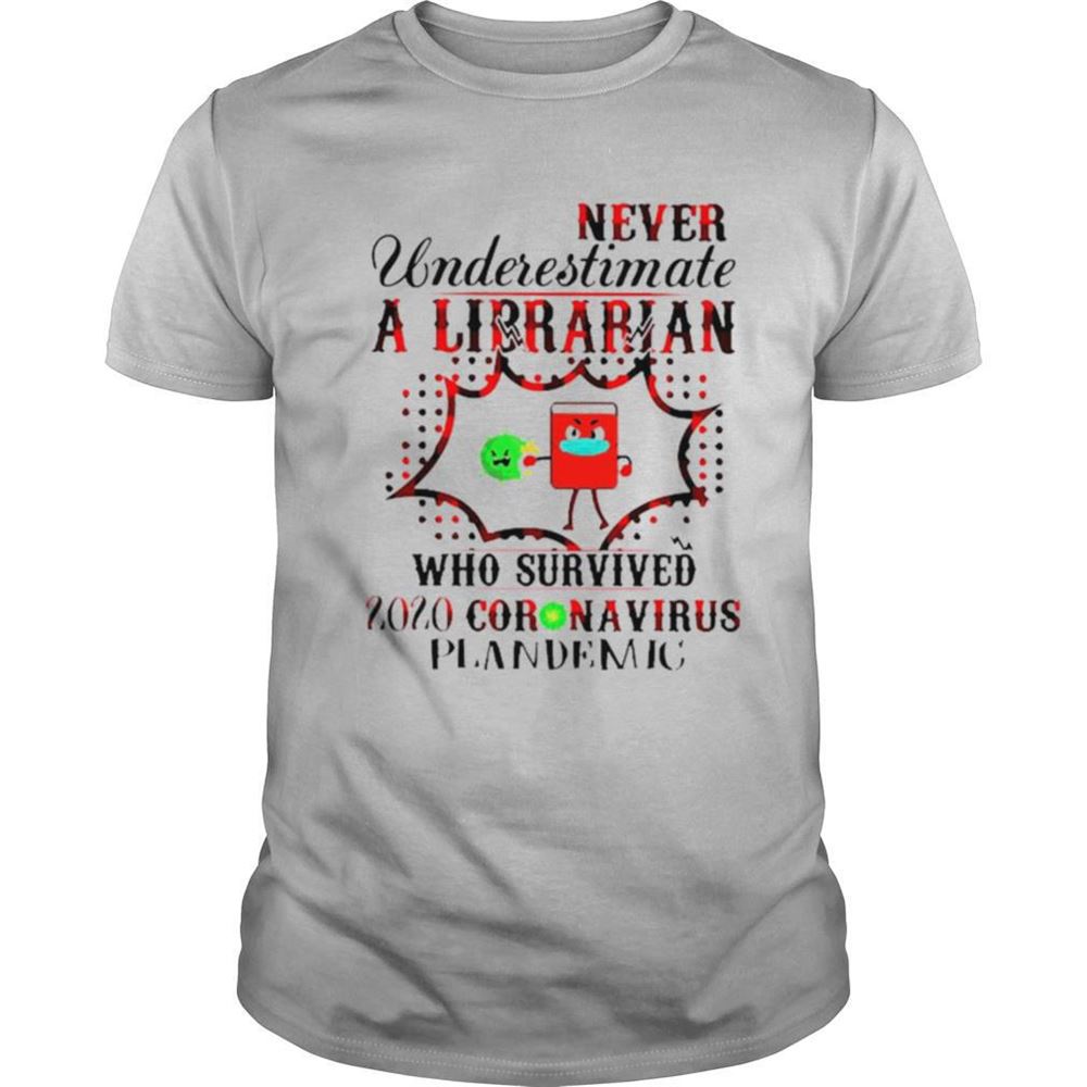 Promotions Never Underestimate A Librarian Who Survived 2020 Coronavirus Plandemic Shirt 