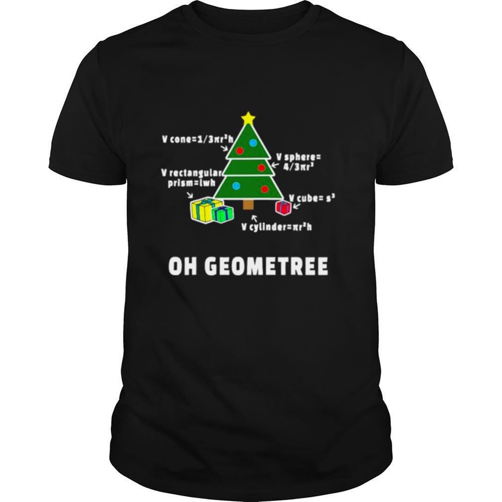 Amazing Oh Geometree Christmas Tree Math Teacher Geometry Xmas Shirt 