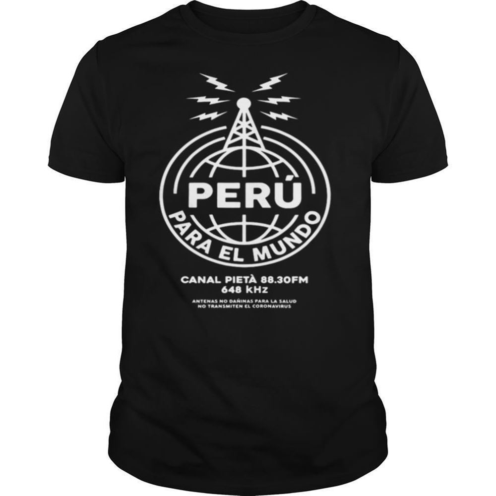 Awesome Peru Para El Mundo Canal Pieta 8830fm 648 Khz Shirt 