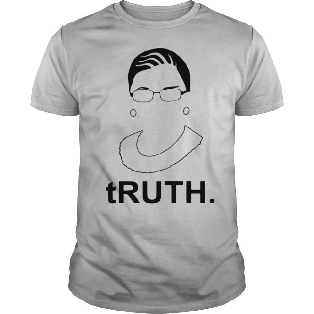 Gifts Rbg Ruth Bader Ginsburg Truth Shirt 