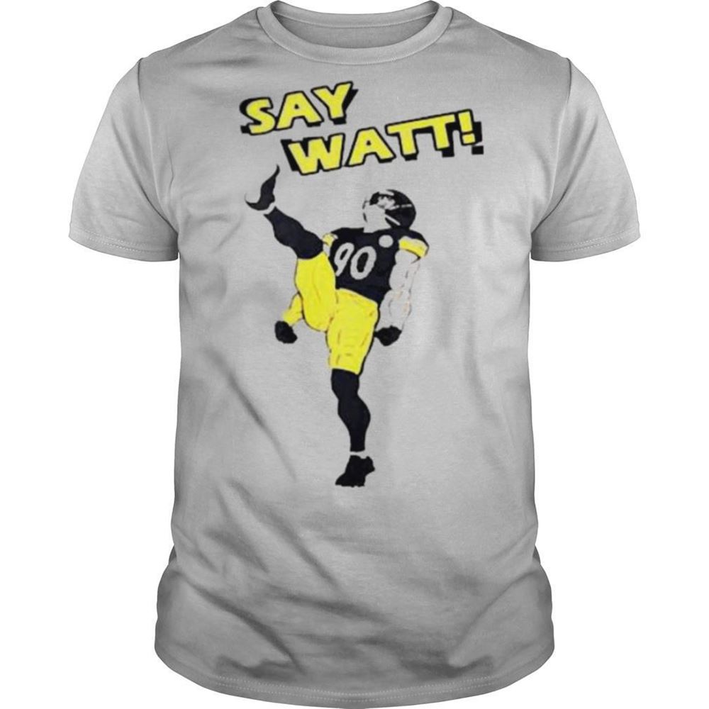 High Quality Say Watt Shirt 