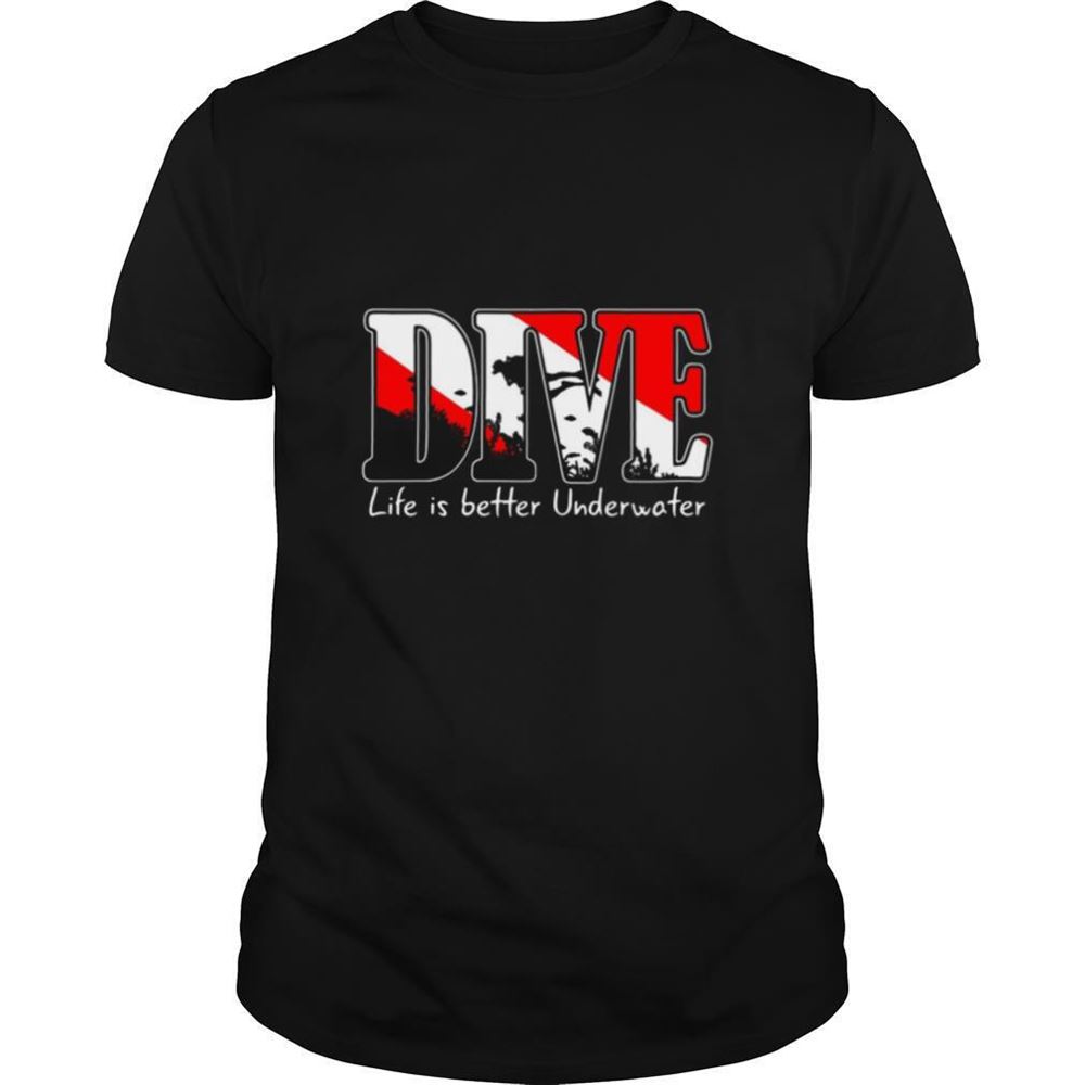 Promotions Scuba Diving Dive Life Is Better Underwater Shirt 