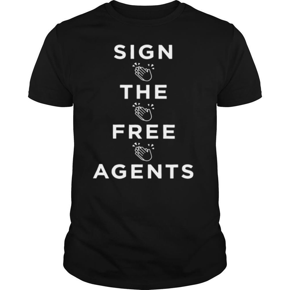 Promotions Sign The Free Agents Shirt 