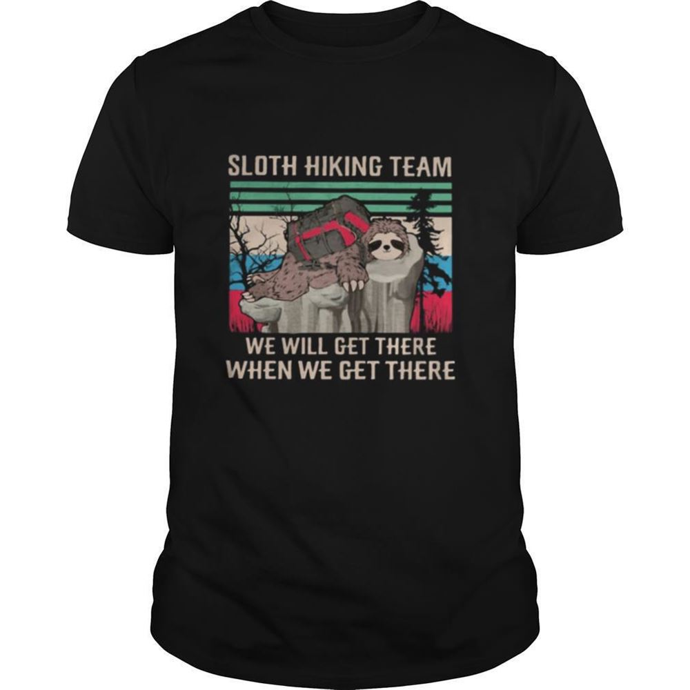 Attractive Sloth Hiking Team We Will Get There When We Get There Vintage Retro Shirt 
