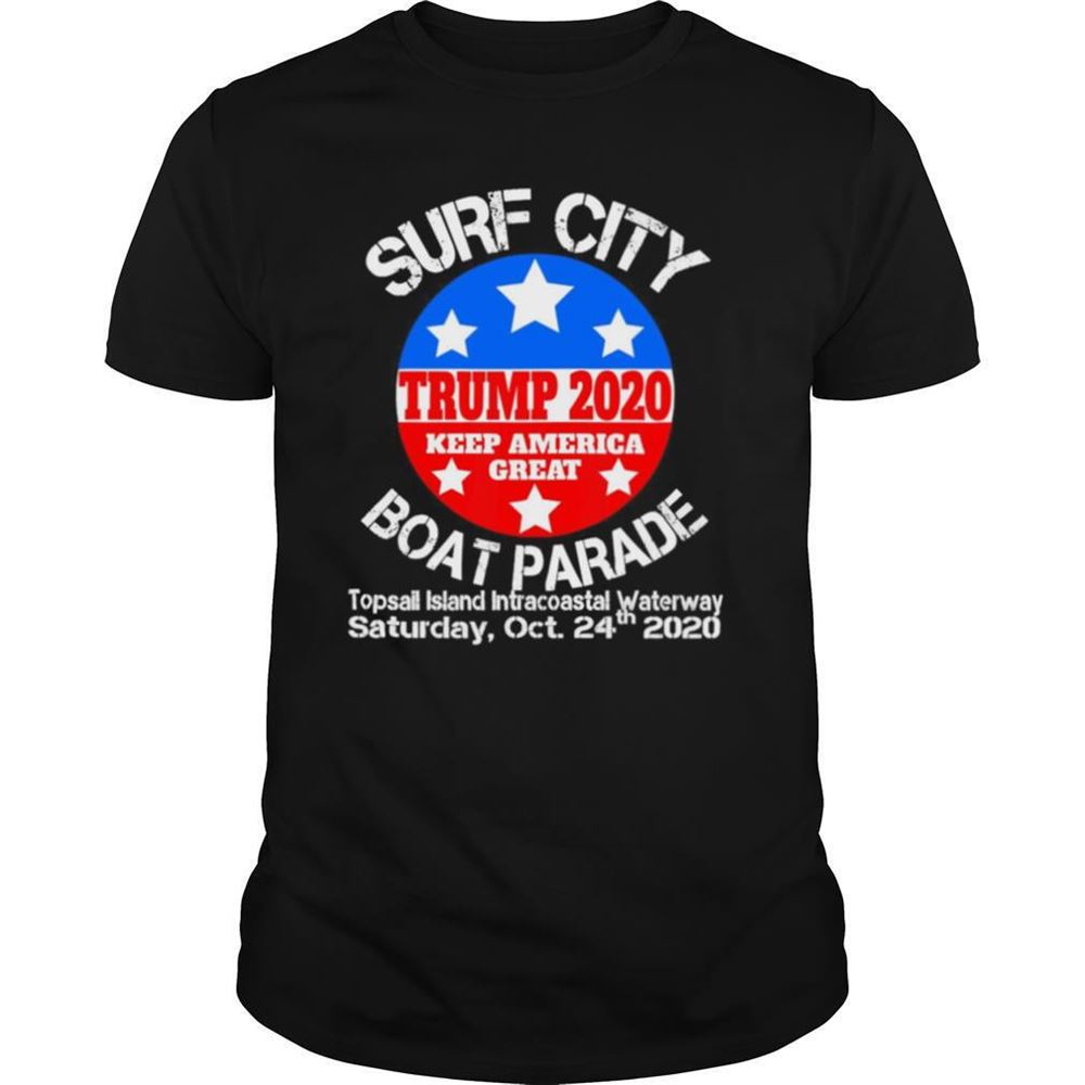 Awesome Surf City Trump Boat Parade Topsail Island Intracoastal Waterway Saturclay Oct 24th 2020 Shirt 