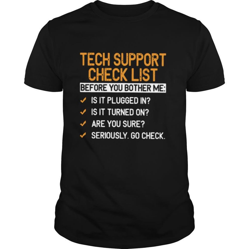 Special Tech Support Check List Before You Bother Me Shirt 