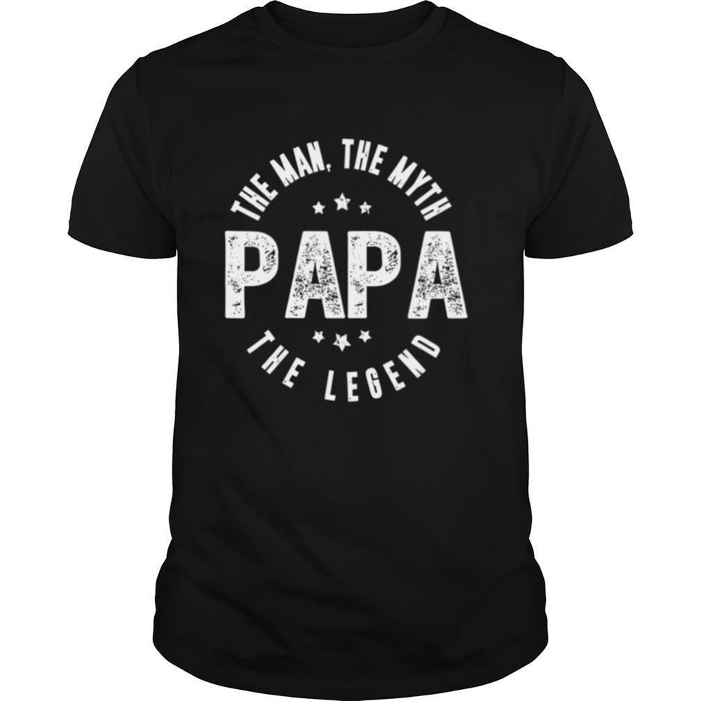 Gifts The Man The Myth Papa The Legend Shirt 