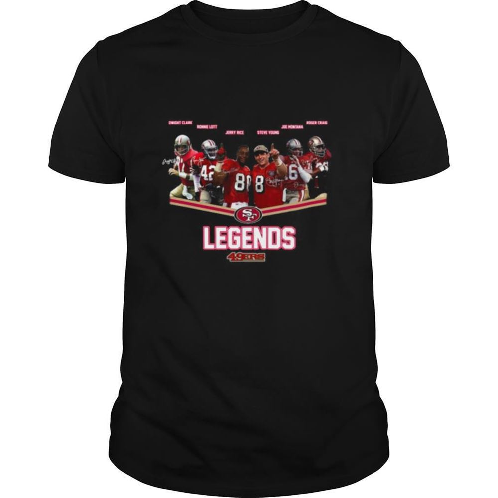 Awesome The San Francisco 49ers Legends 49ers Shirt 