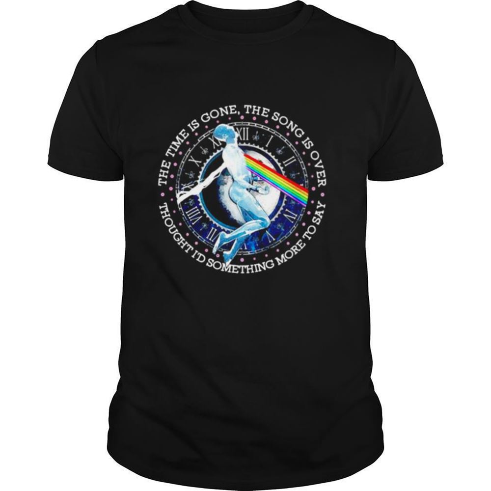 Interesting The Time Is Gone The Song Is Over Thought Id Something More To Say Shirt 