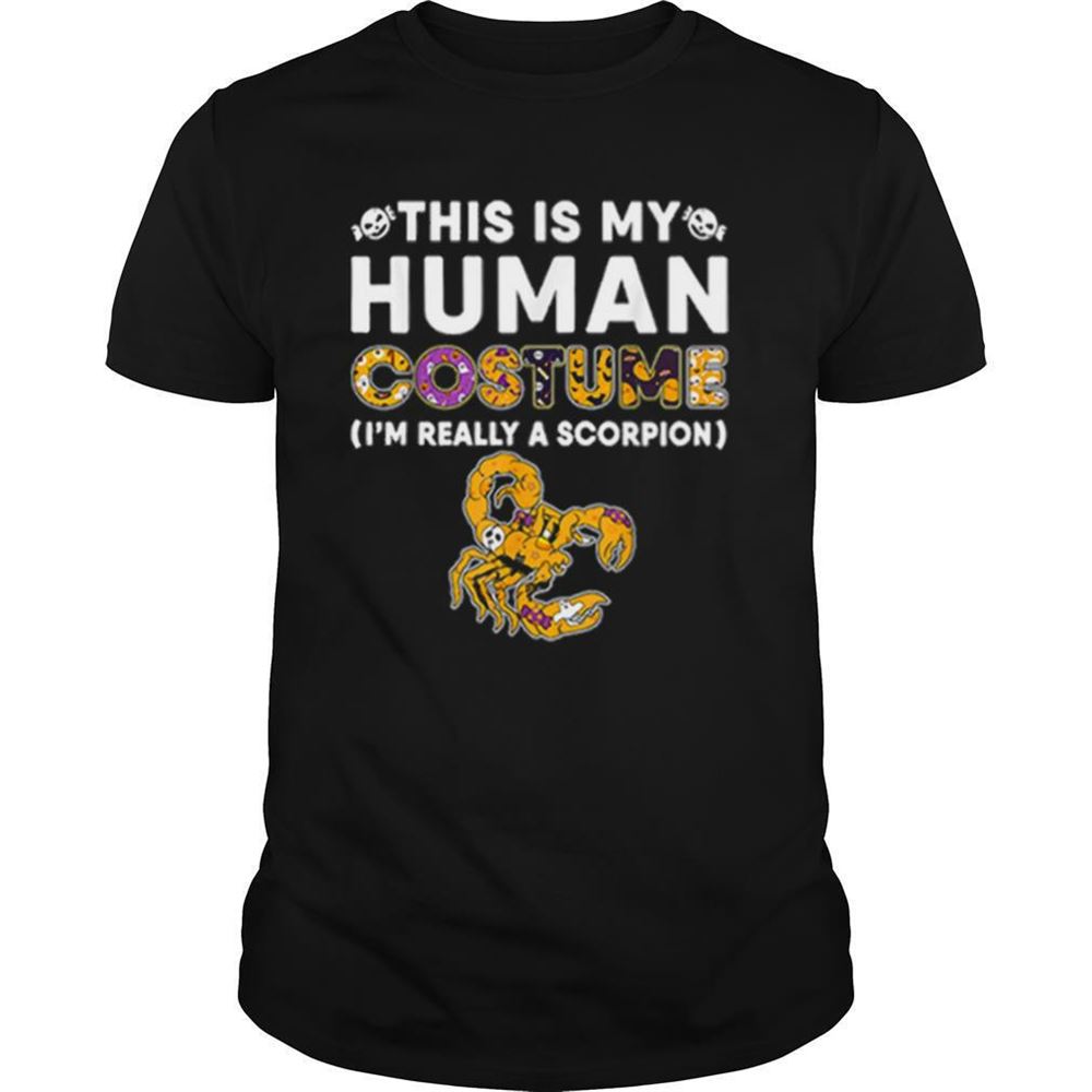 Special This Is My Human Costume Scorpion Shirt 