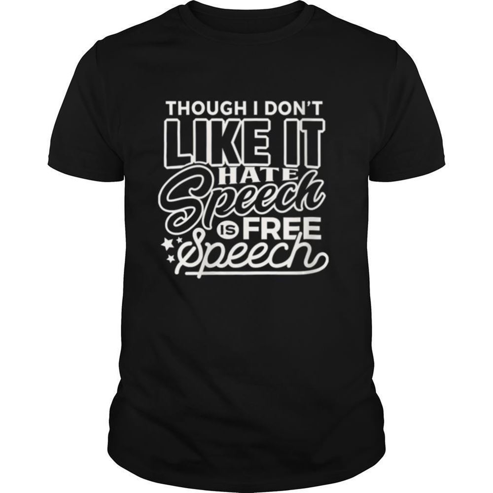 Limited Editon Though I Dont Bike It 2020 Hate Speech Is Free Speech Shirt 