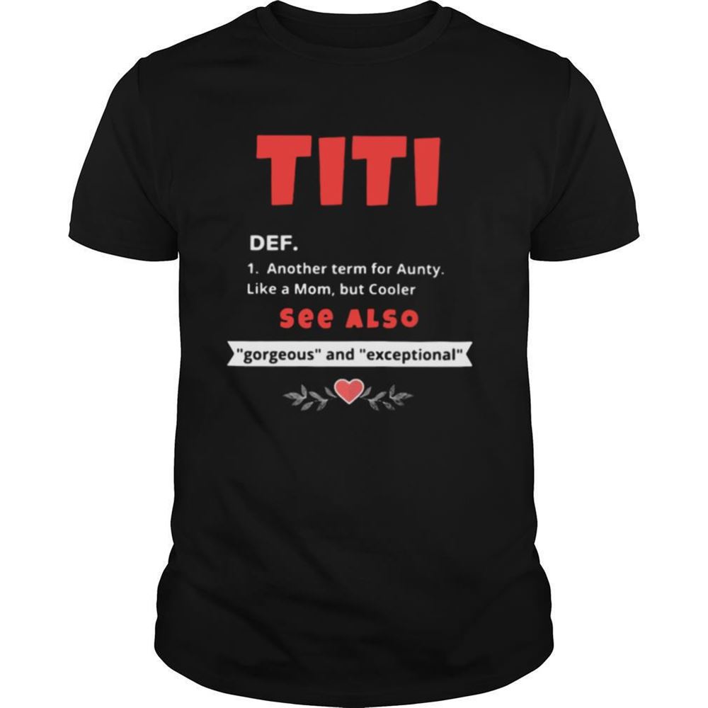 Awesome Titi Def See Also Gorgeous And Exceptional Heart Shirt 