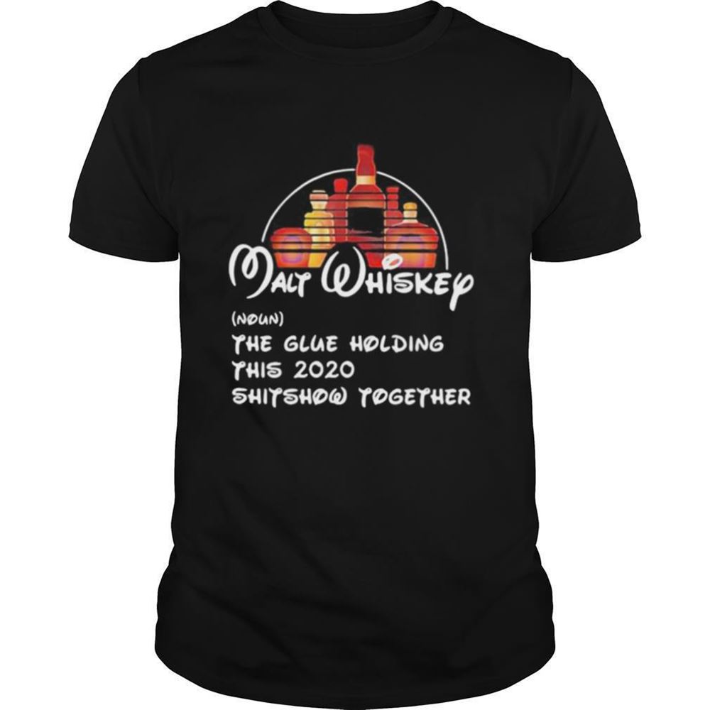 Happy Walt Whiskey Noun The Glue Holding This 2020 Shitshow Together Shirt 