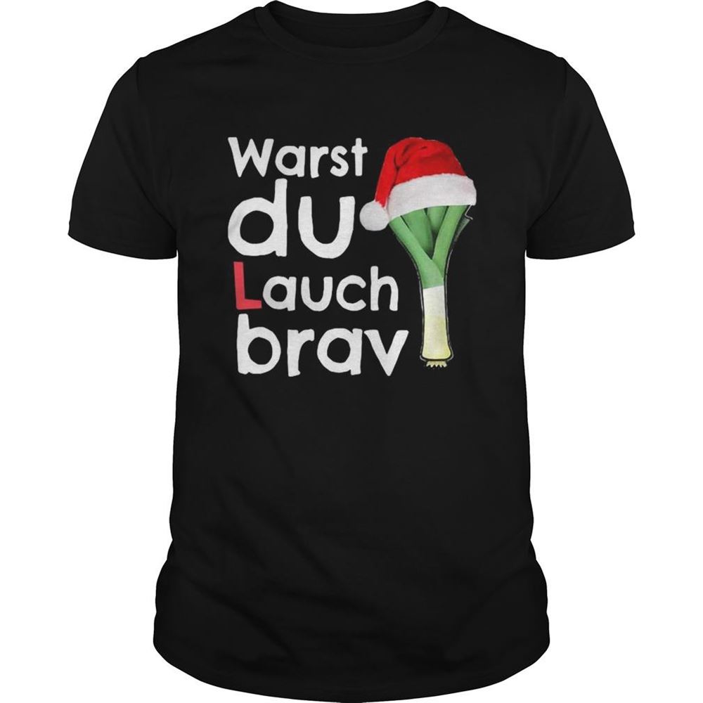 Amazing Warst Du Lauch Brav Christmas Shirt 