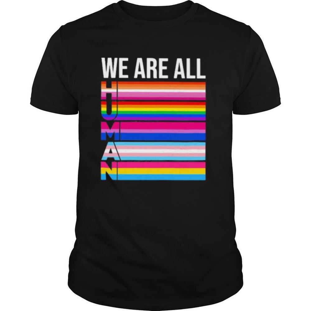 Awesome We Are All Human Lgbt Pride Shirt 