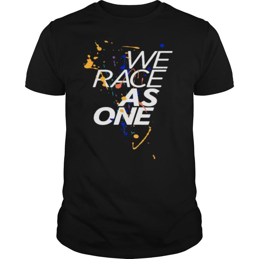 High Quality We Race As One Mind Shirt 