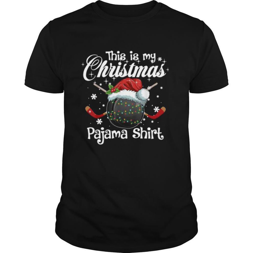 Attractive Xmas Ice Hockey Santa This Is My Christmas Pajama Shirt Shirt 
