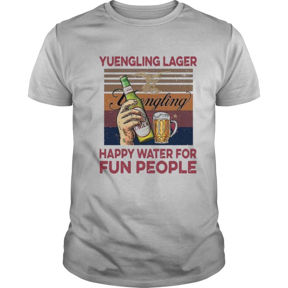 High Quality Yuengling Lager Happy Water For Fun People Vintage Shirt 