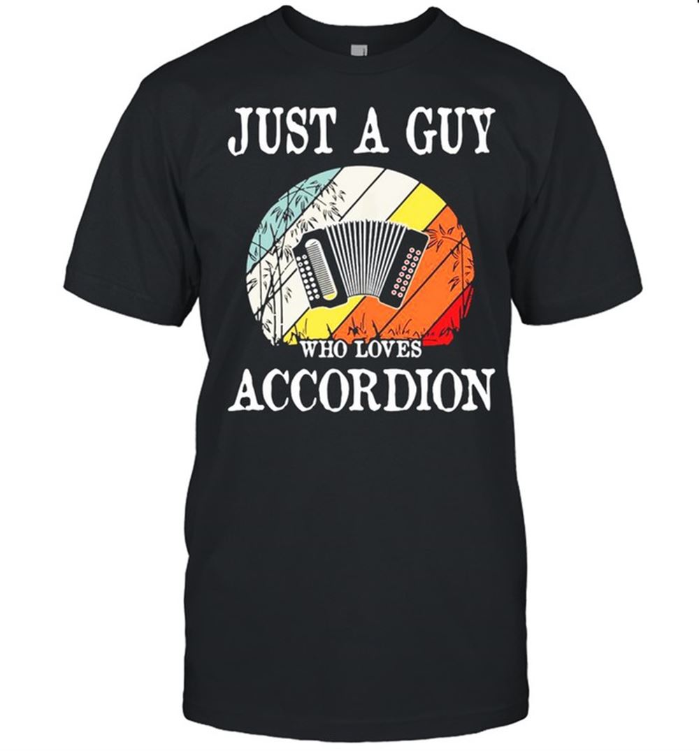 Special Just A Guy Who Loves Accordion Vintage Shirt 