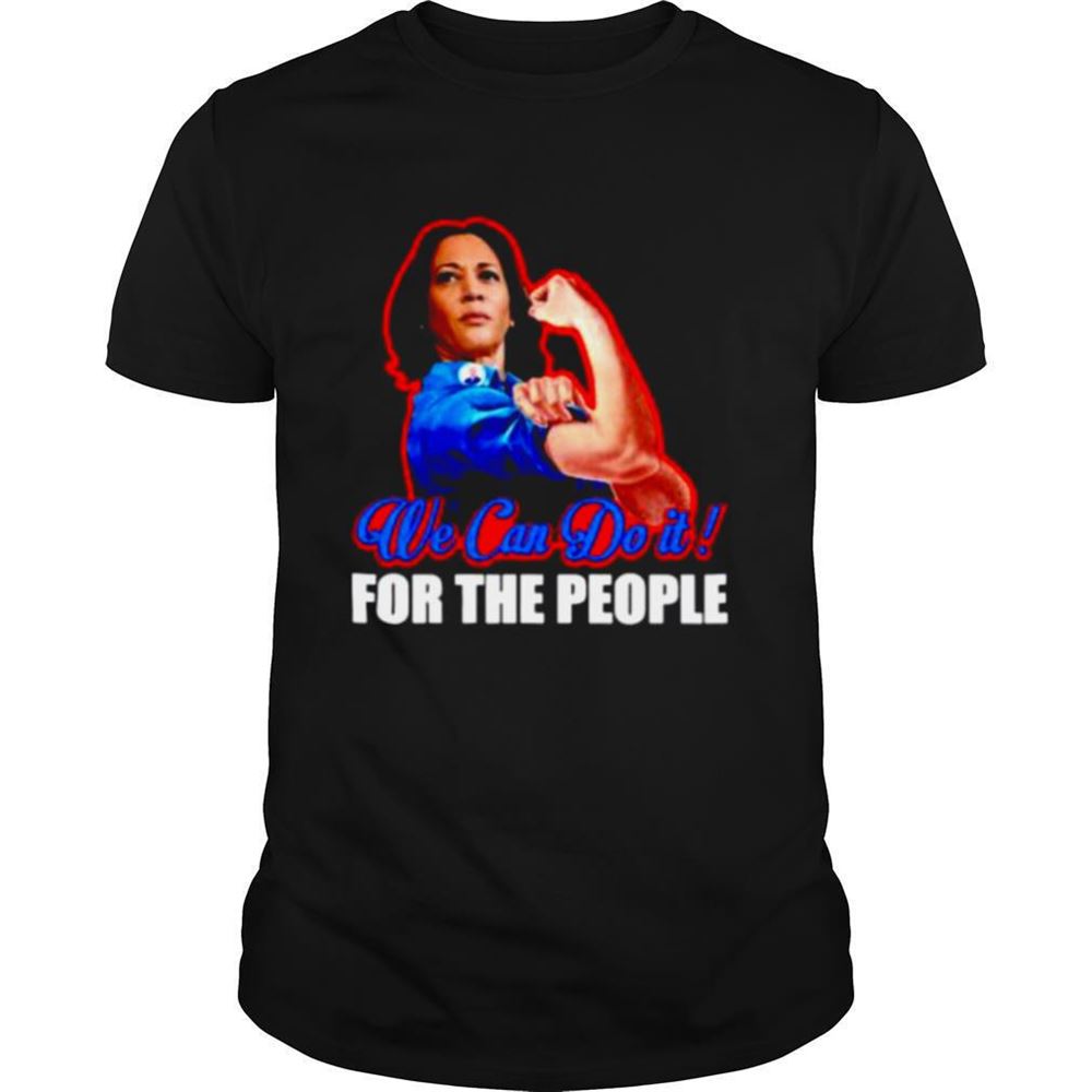 Best Kamala Harris 2020 We Can Do It For The People Shirt 