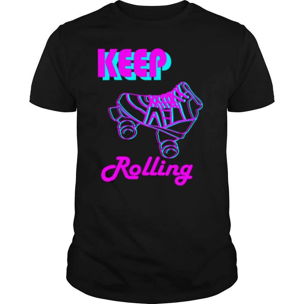 Promotions Keep Rolling Roller Skate And Skating Design Shirt 