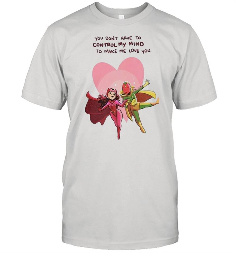 Best Marvel Wandavision Couple You Dont Have To Control My Mind To Take Me Love You Shirt 