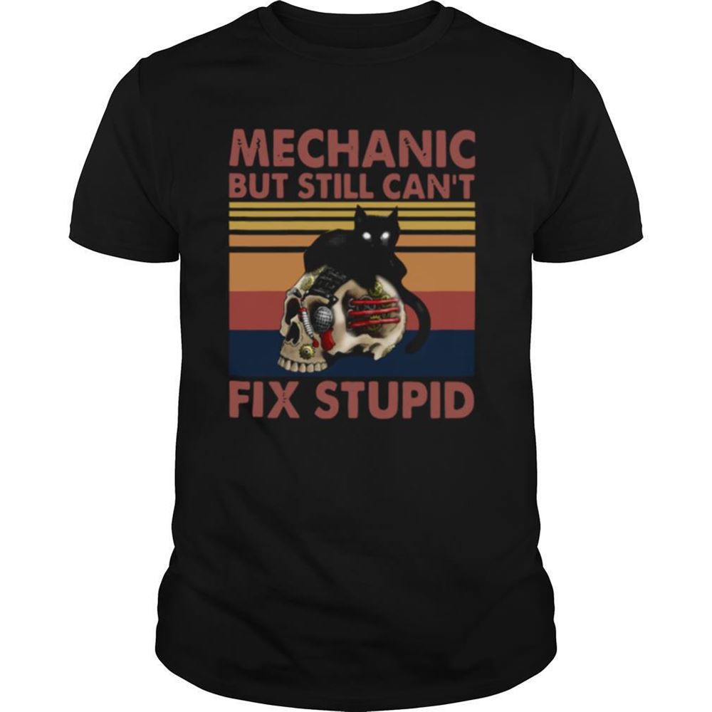 Amazing Mechanic But Still Cant Fix Stupid Skull Black Cat Vintage Retro Shirt 