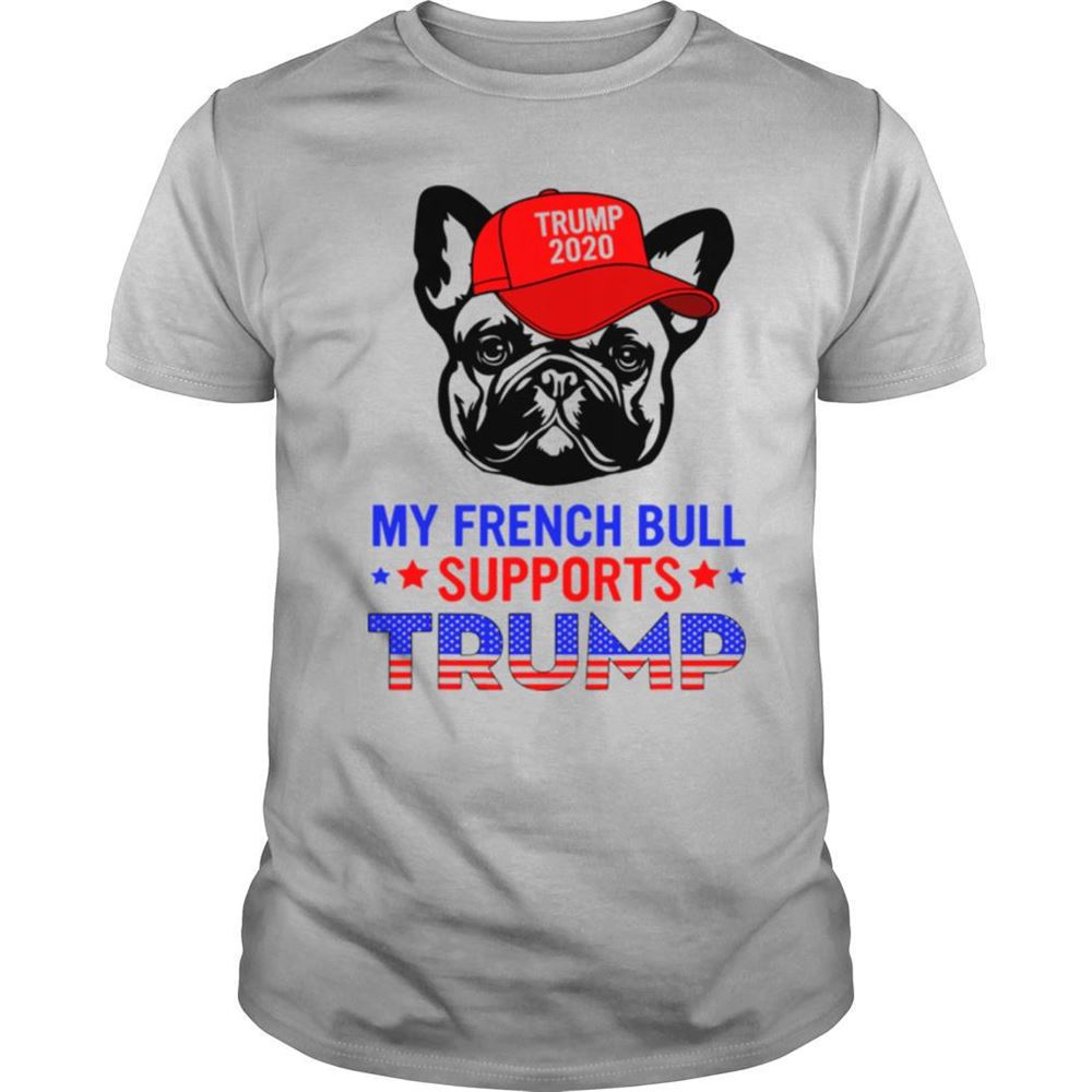 Promotions My French Bulldog Supports Trump 2020 Cute Dog American Flag Shirt 