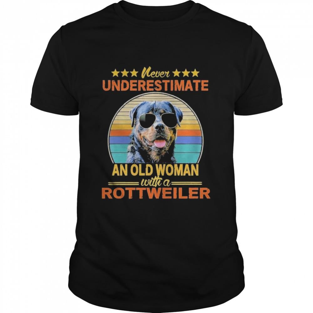 Awesome Never Underestimate An Old Woman With A Rottweiler Shirt 
