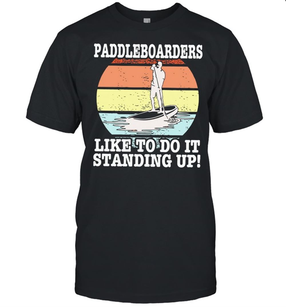 Attractive Paddleboarders I Like To Do It Standing Up Vintage Shirt 