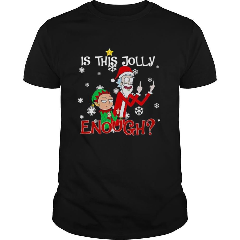 Gifts Rick Sanchez And Elf Morty Is This Jolly Enough Christmas Shirt 