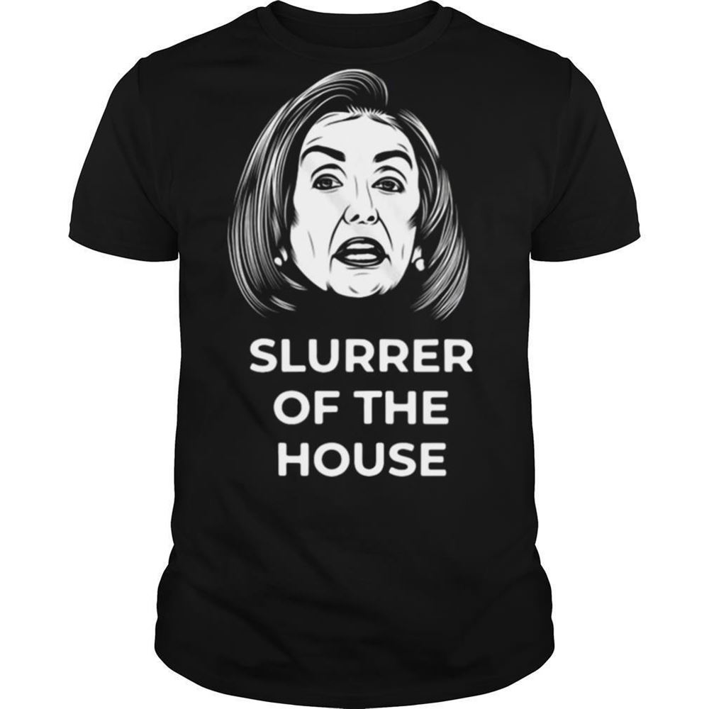 Gifts Slurrer Of The House Shirt 