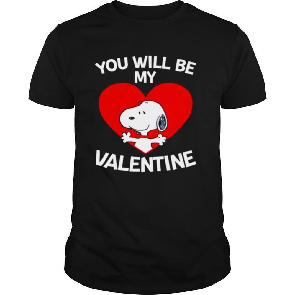 Happy Snoopy You Will Be My Valentine Shirt 
